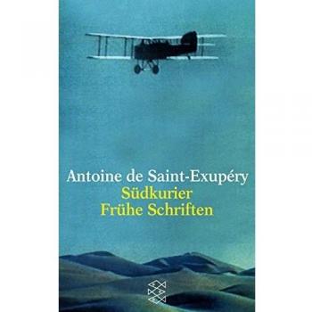 Saint-Exupéry, Antoine de Südkurier / Frühe Schriften