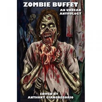 Zombie Buffet: An Undead Anthology