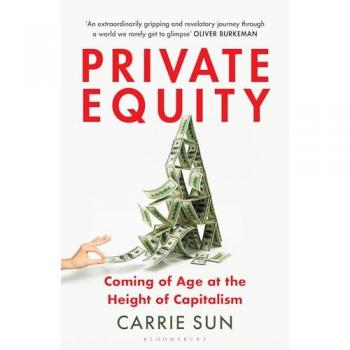 Private Equity : Coming of Age at the Height of Capitalism