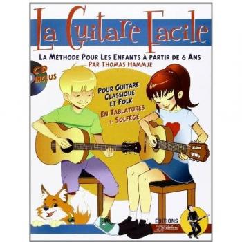 La Guitare Facile : La Méthode pour Enfants à partir de 6 ans