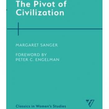 The Pivot of Civilization (Classics in Women’s Studies)
