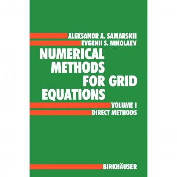 Numerical Methods for Grid Equations: Volume I Direct Methods
