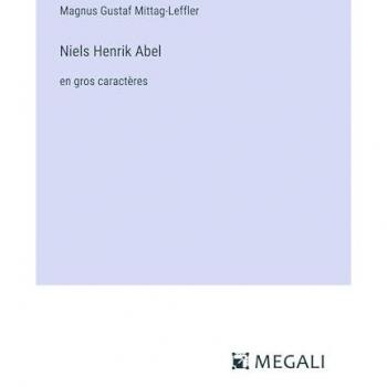 Niels Henrik Abel: en gros caractères