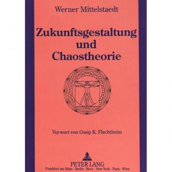 Zukunftsgestaltung und Chaostheorie
