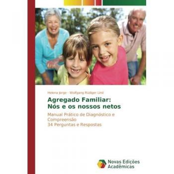 Jorge, Helena: Agregado Familiar: Nós e os nossos netos
