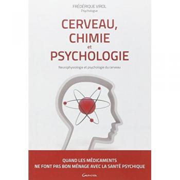 Frédérique Virol Cerveau, Chimie Et Psychologie