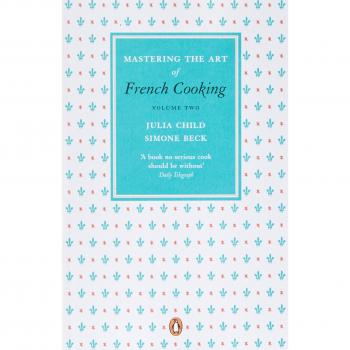 Mastering the Art of French Cooking: Volume 2