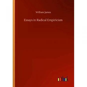Essays in Radical Empiricism