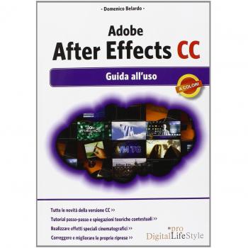 Adobe After Effects CC. Guida all'uso
