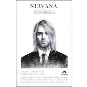 Nirvana. Kill your friends. Testi commentati