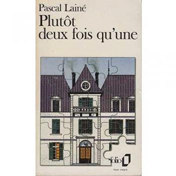 Plutôt deux fois qu'une