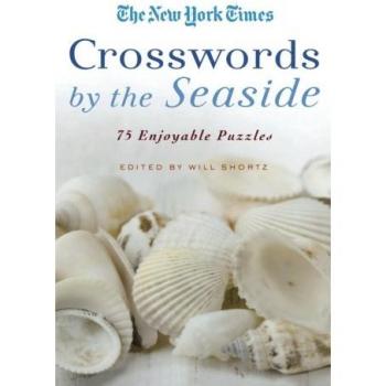 NYT XWORDS BY THE SEASIDE: 75 Enjoyable Puzzles