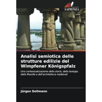 Dollmann, Jürgen: Analisi semiotica delle strutture edilizie del Wimpfener Königspfalz