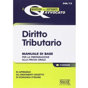 Diritto tributario. Manuale di base per la preparazione alla prova orale