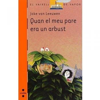Quan El Meu Pare Era Un Arbust