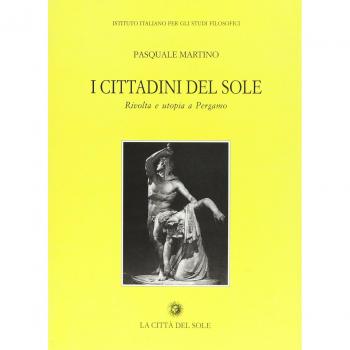 I cittadini del sole. Rivolta e utopia a Pergamo