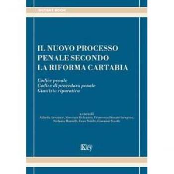 Il nuovo processo penale secondo la riforma Cartabia. Codice pena, Codice di procedura penale, Giustizia riparativa