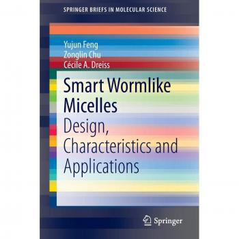 Smart Wormlike Micelles: Design, Characteristics and Applications