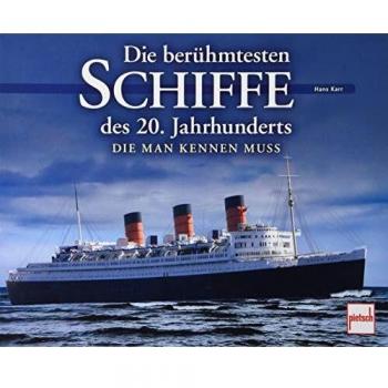 Die berühmtesten Schiffe des 20. Jahrhunderts: Die man kennen muss