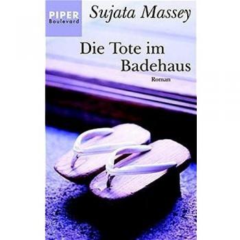 Sujata Massey Die Tote Im Badehaus: Roman