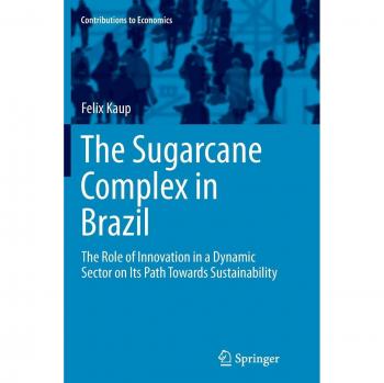The Sugarcane Complex in Brazil: The Role of Innovation in a Dynamic Sector on Its Path Towards Sustainability
