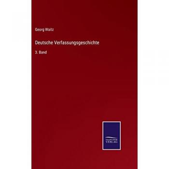 Deutsche Verfassungsgeschichte: 3. Band