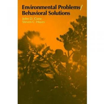 Environmental Problems/behavioral Solutions,  Brooks/Cole Basic Concepts in Environment and Behavior Series