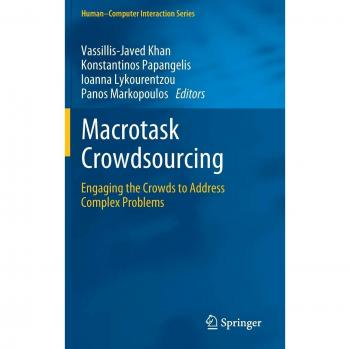 Macrotask Crowdsourcing: Engaging the Crowds to Address Complex Problems