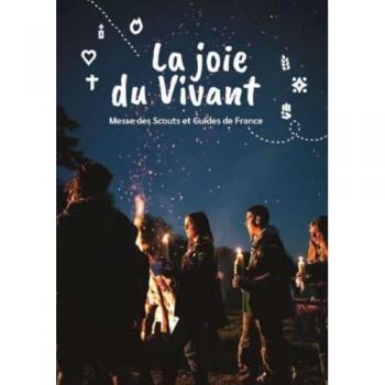 La joie du vivant : messe des scouts et guides de France