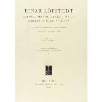 Einar Löfstedt nei percorsi della linguistica e della filologia latina. Atti del Convegno internazionale