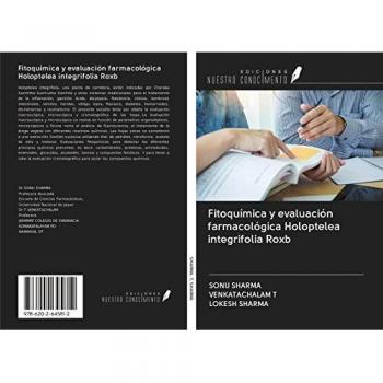 Fitoquímica y evaluación farmacológica Holoptelea integrifolia Roxb