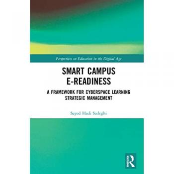 Smart Campus E-Readiness: A Framework for Cyberspace Learning Strategic Management (Perspectives on Education in the Digital Age)