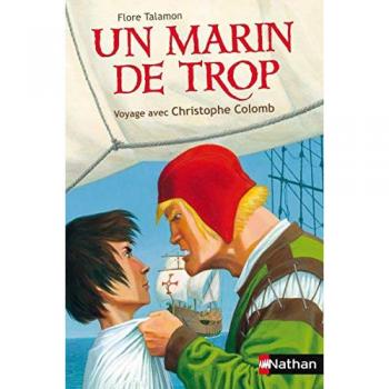 Flore Talamon Un Marin De Trop : Voyage Avec Christophe Colomb