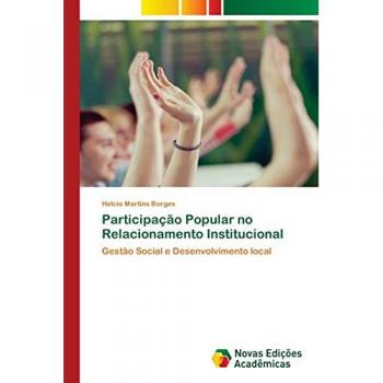 Participação Popular no Relacionamento Institucional: Gestão Social e Desenvolvimento local