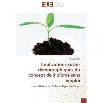 Implications socio-démographiques du concept de diplômé sans emploi: Une réflexion sur la République du Congo