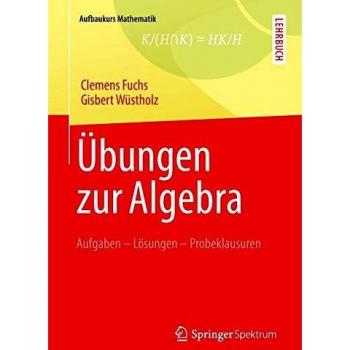 Ãbungen zur Algebra: Aufgaben