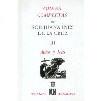 Obras completas, III : Autos y loas