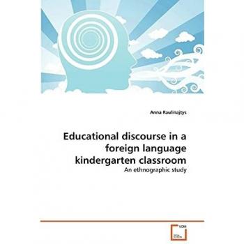 Educational discourse in a foreign language kindergarten classroom