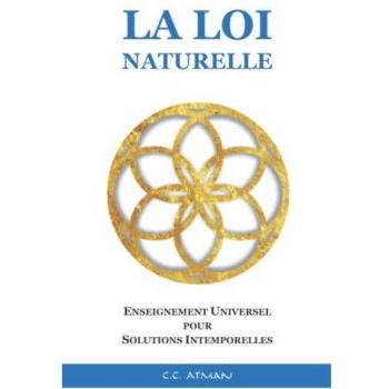 La Loi Naturelle: Enseignement Universel pour Solutions Intemporelles