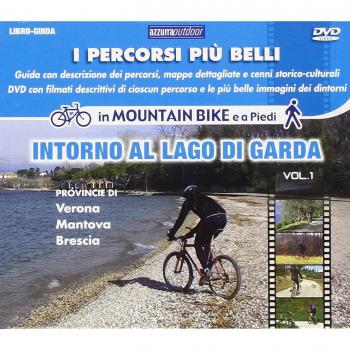 I percorsi più belli intorno al lago di Garda. Con DVD (Vol. 1)