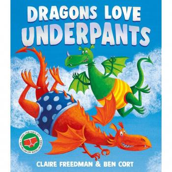 Claire Freedman Dragons Love Underpants