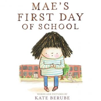 Maes First Day of School by Kate Berube