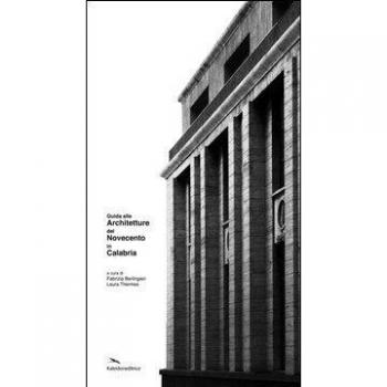 Guida alle architetture del Novecento in Calabria
