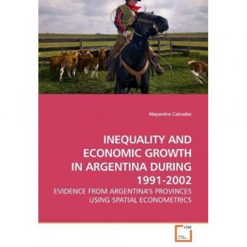 INEQUALITY AND ECONOMIC GROWTH IN ARGENTINA DURING 1991-2002