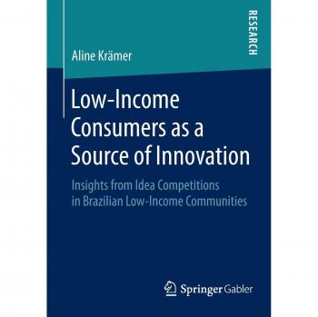 Low-Income Consumers as a Source of Innovation: Insights from Idea Competitions in Brazilian Low-Income Communities