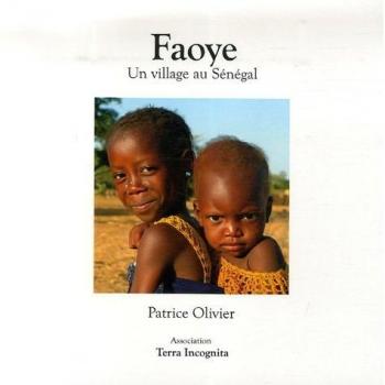 Faoye : Un village au Senegal, Patrice Olivier