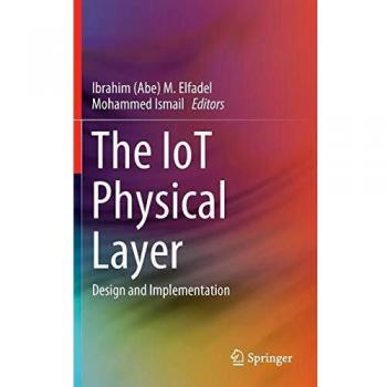 The IoT Physical Layer: Design and Implementation