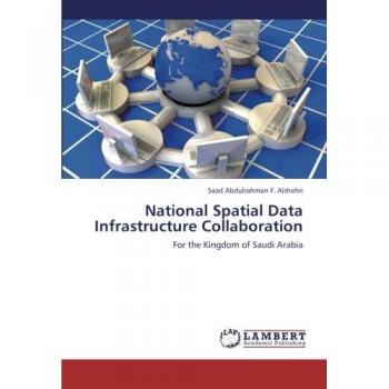 National Spatial Data Infrastructure Collaboration: For the Kingdom of Saudi Arabia