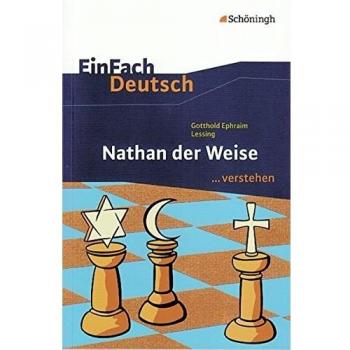 EinFach Deutsch ...verstehen. Interpretationshilfen: EinFach Deutsch ...verstehen: Gotthold Ephraim Lessing: Nathan der Weise