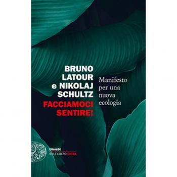FACCIAMOCI SENTIRE ! MANIFESTO PER UNA NUOVA ECOLOGIA